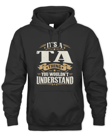 TA P08 TH51 - Personalized “It’s a/an [NAME] Thing – You Wouldn’t Understand” Shirt - Unisex Hoodie - Black