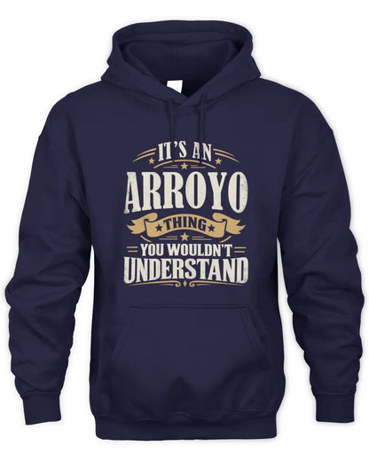 ARROYO P08 TH51 - Personalized “It’s a/an [NAME] Thing – You Wouldn’t Understand” Shirt - Unisex Hoodie - Navy