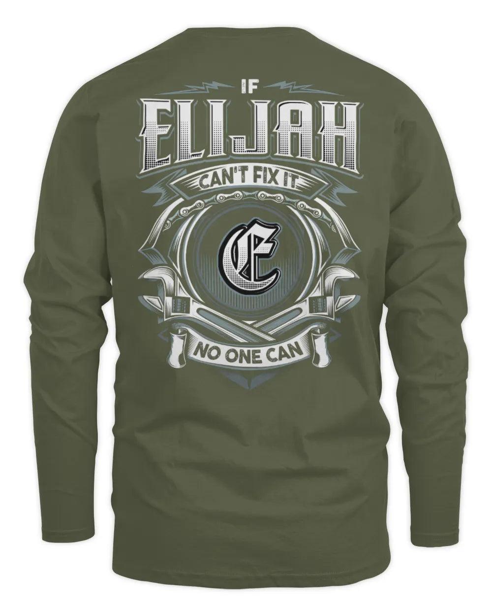 ELIJAH AP81-K4-626 - Personalized Ahmed Quote Apparel “If Ahmed Can't Fix It, No One Can” - Men's Long Sleeved T-Shirt - Military Green