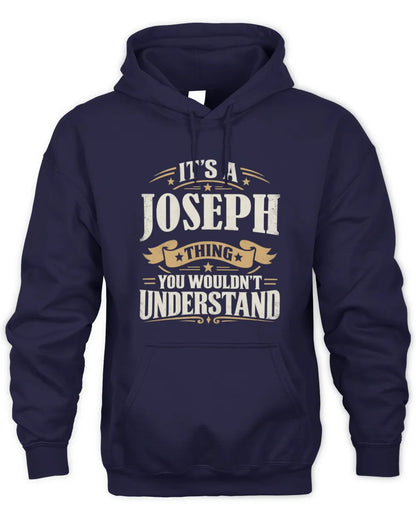 JOSEPH P08 TH51 - Personalized “It’s a/an [NAME] Thing – You Wouldn’t Understand” Shirt - Unisex Hoodie - Navy