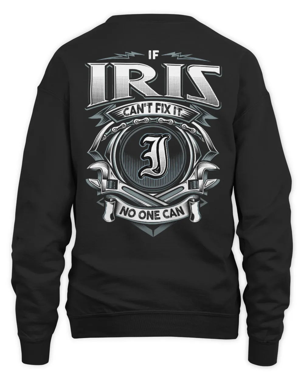 IRIS AP81-K4-626 - Personalized Ahmed Quote Apparel “If Ahmed Can't Fix It, No One Can” - Unisex Sweatshirt - Black