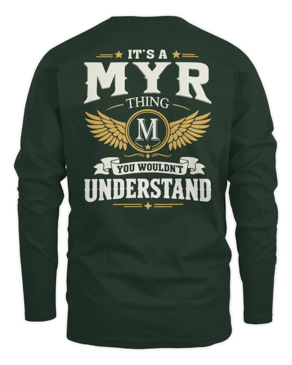 MYR KT06-M008 It’s a [NAME] Thing – You Wouldn’t Understand | Personalized Vintage T-Shirt - Men's Long Sleeved T-Shirt - Forest Green