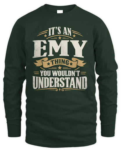EMY P08 TH51 - Personalized “It’s a/an [NAME] Thing – You Wouldn’t Understand” Shirt - Men's Long Sleeved T-Shirt - Forest Green