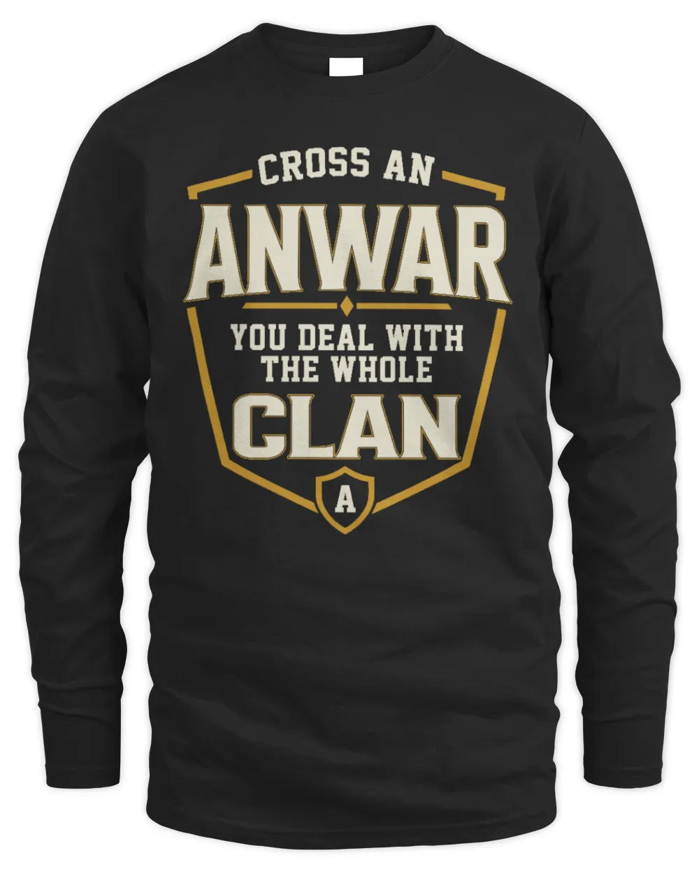 ANWAR NT1-K008 Cross A/An NAME, You Deal With the Whole Clan | Personalized Vintage T-Shirt - Men's Long Sleeved T-Shirt - Black