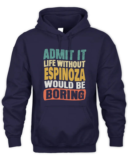 ESPINOZA TP86-K3-229 Personalized Funny Quote Apparel “Life Without NAME Would Be Boring” - Unisex Hoodie - Navy