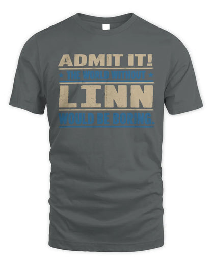 LINN TP68-K2-968 – Personalized Funny Quote Apparel “The World Without NAME Would Be Boring” - Unisex Standard T-Shirt - Charcoal