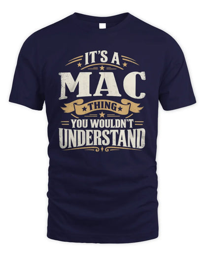 MAC P08 TH51 - Personalized “It’s a/an [NAME] Thing – You Wouldn’t Understand” Shirt - Unisex Standard T-Shirt - Navy