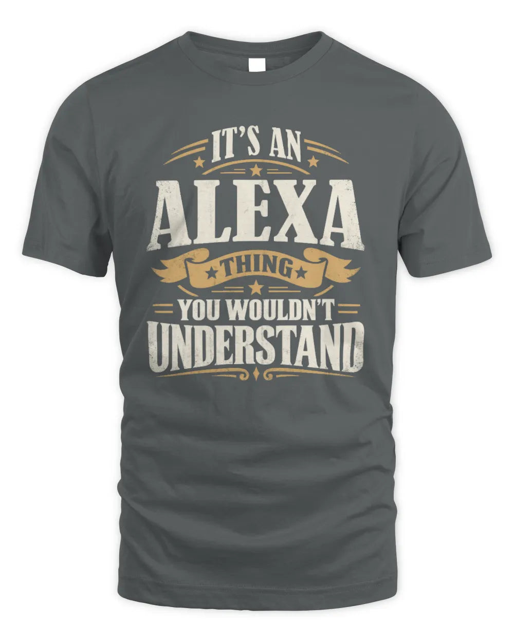 ALEXA P08 TH51 - Personalized “It’s a/an [NAME] Thing – You Wouldn’t Understand” Shirt - Unisex Standard T-Shirt - Charcoal