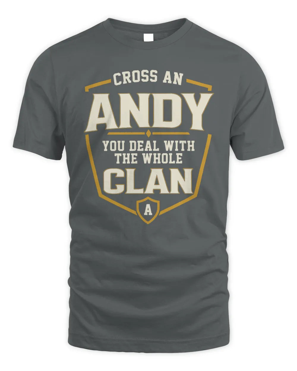 ANDY NT1-K008 Cross A/An NAME, You Deal With the Whole Clan | Personalized Vintage T-Shirt - Unisex Standard T-Shirt - Charcoal