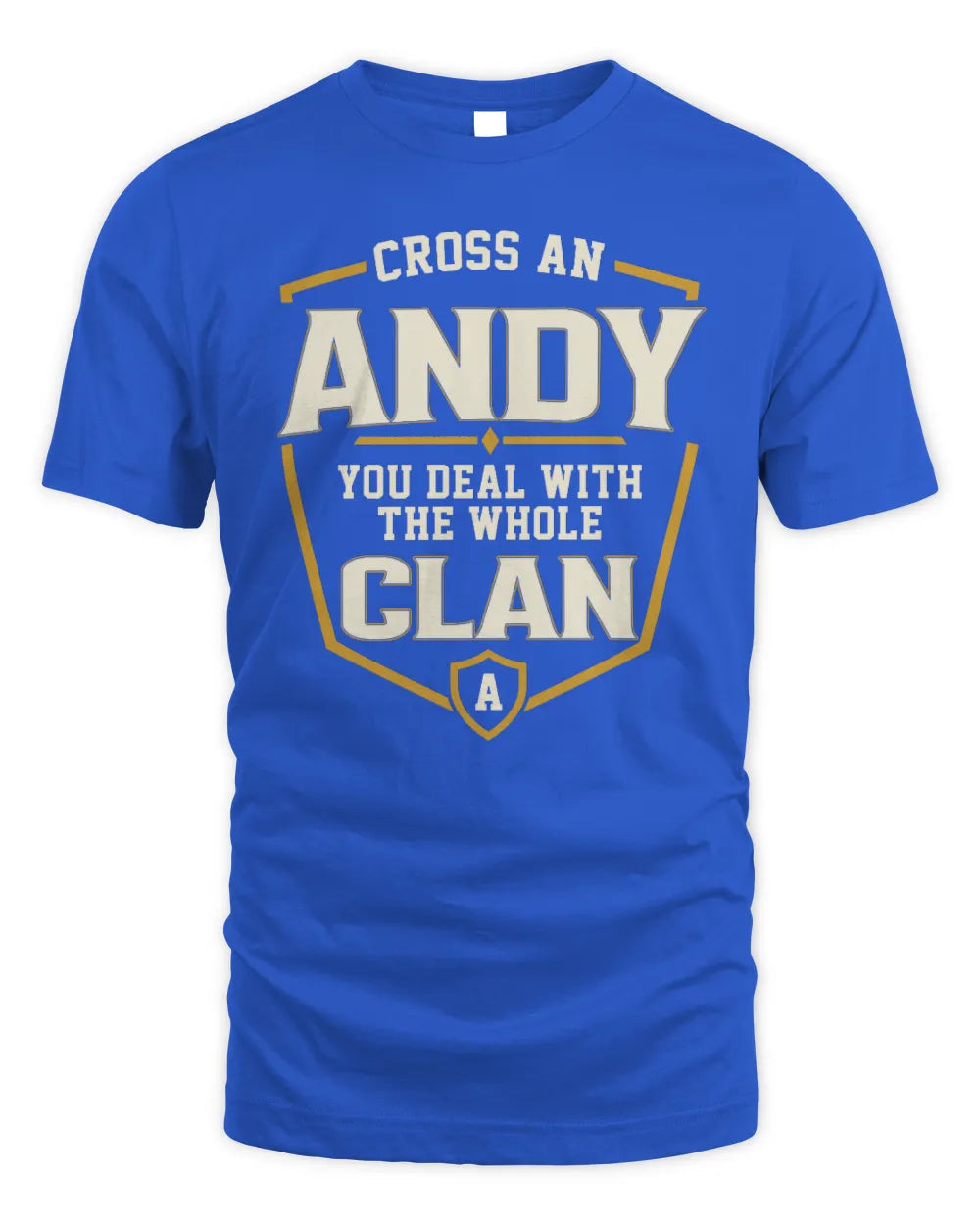 ANDY NT1-K008 Cross A/An NAME, You Deal With the Whole Clan | Personalized Vintage T-Shirt - Unisex Standard T-Shirt - Royal