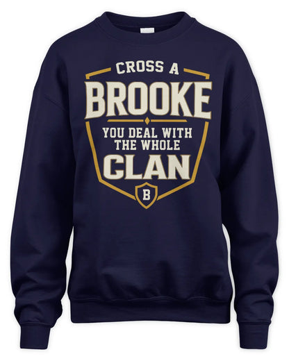 BROOKE NT1-K008 Cross A/An NAME, You Deal With the Whole Clan | Personalized Vintage T-Shirt - Unisex Sweatshirt - Navy