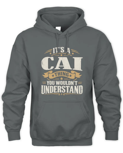 CAI P08 TH51 - Personalized “It’s a/an [NAME] Thing – You Wouldn’t Understand” Shirt - Unisex Hoodie - Charcoal