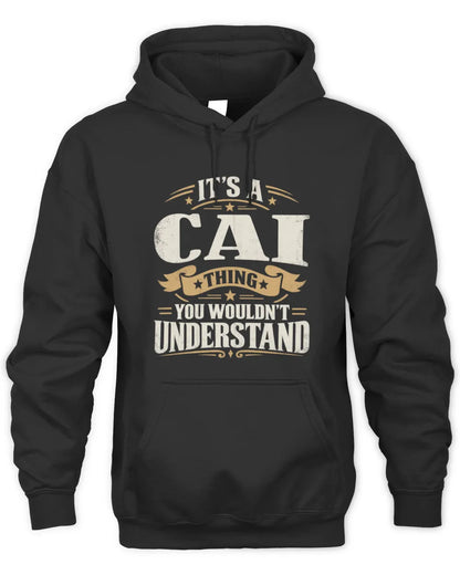CAI P08 TH51 - Personalized “It’s a/an [NAME] Thing – You Wouldn’t Understand” Shirt - Unisex Hoodie - Black