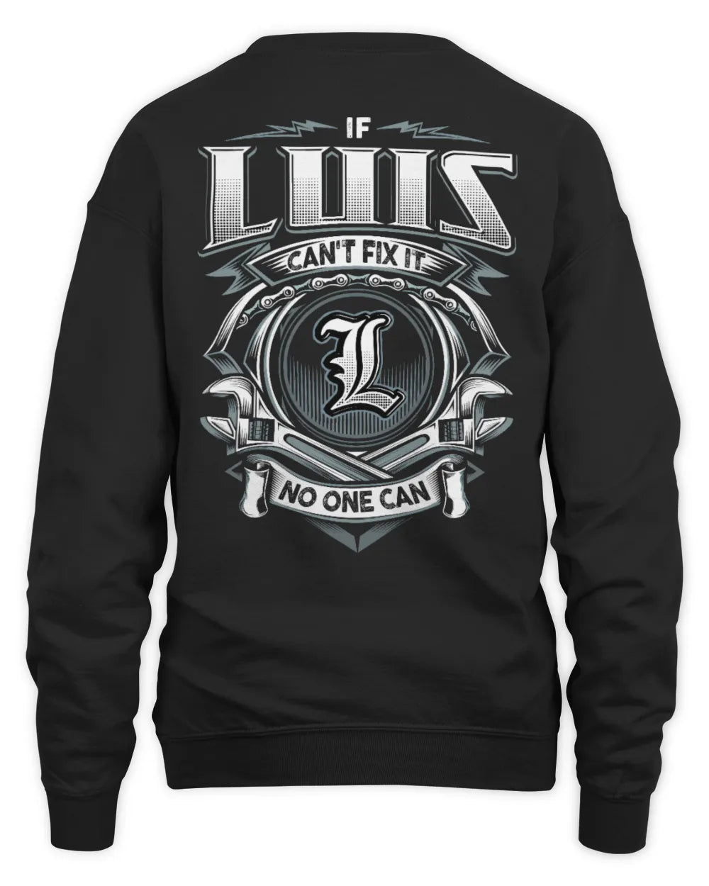 LUIS AP81-K4-626 - Personalized Ahmed Quote Apparel “If Ahmed Can't Fix It, No One Can” - Unisex Sweatshirt - Black