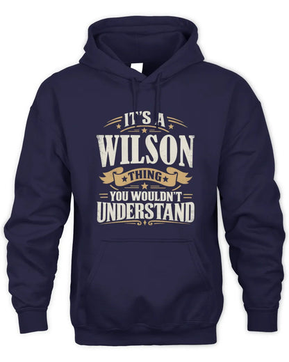 WILSON P08 TH51 - Personalized “It’s a/an [NAME] Thing – You Wouldn’t Understand” Shirt - Unisex Hoodie - Navy