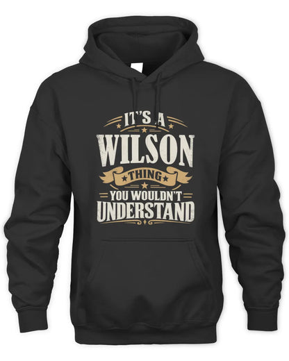 WILSON P08 TH51 - Personalized “It’s a/an [NAME] Thing – You Wouldn’t Understand” Shirt - Unisex Hoodie - Black
