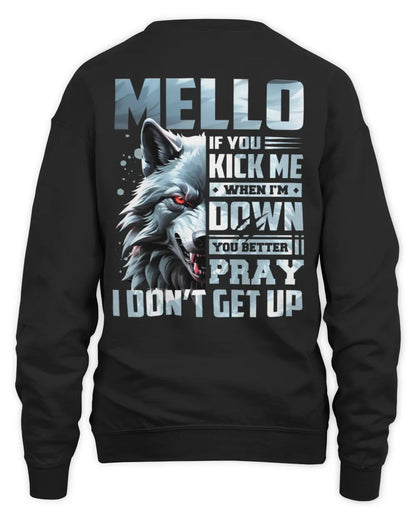 MELLO AP62-K4-666 - Personalized Fierce Wolf Quote Apparel “If You Kick Me When I’m Down, You Better Pray I Don’t Get Up” - Unisex Sweatshirt - Black