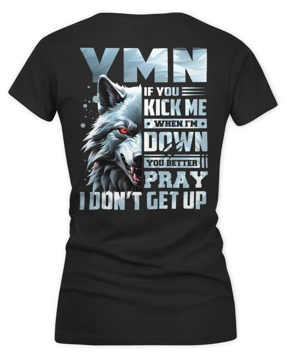 YMN AP62-K4-666 - Personalized Fierce Wolf Quote Apparel “If You Kick Me When I’m Down, You Better Pray I Don’t Get Up” - Women's V-Neck T-Shirt - Black