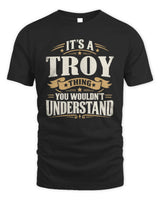 TROY P08 TH51 - Personalized “It’s a/an [NAME] Thing – You Wouldn’t Understand” Shirt - Unisex Standard T-Shirt - Black