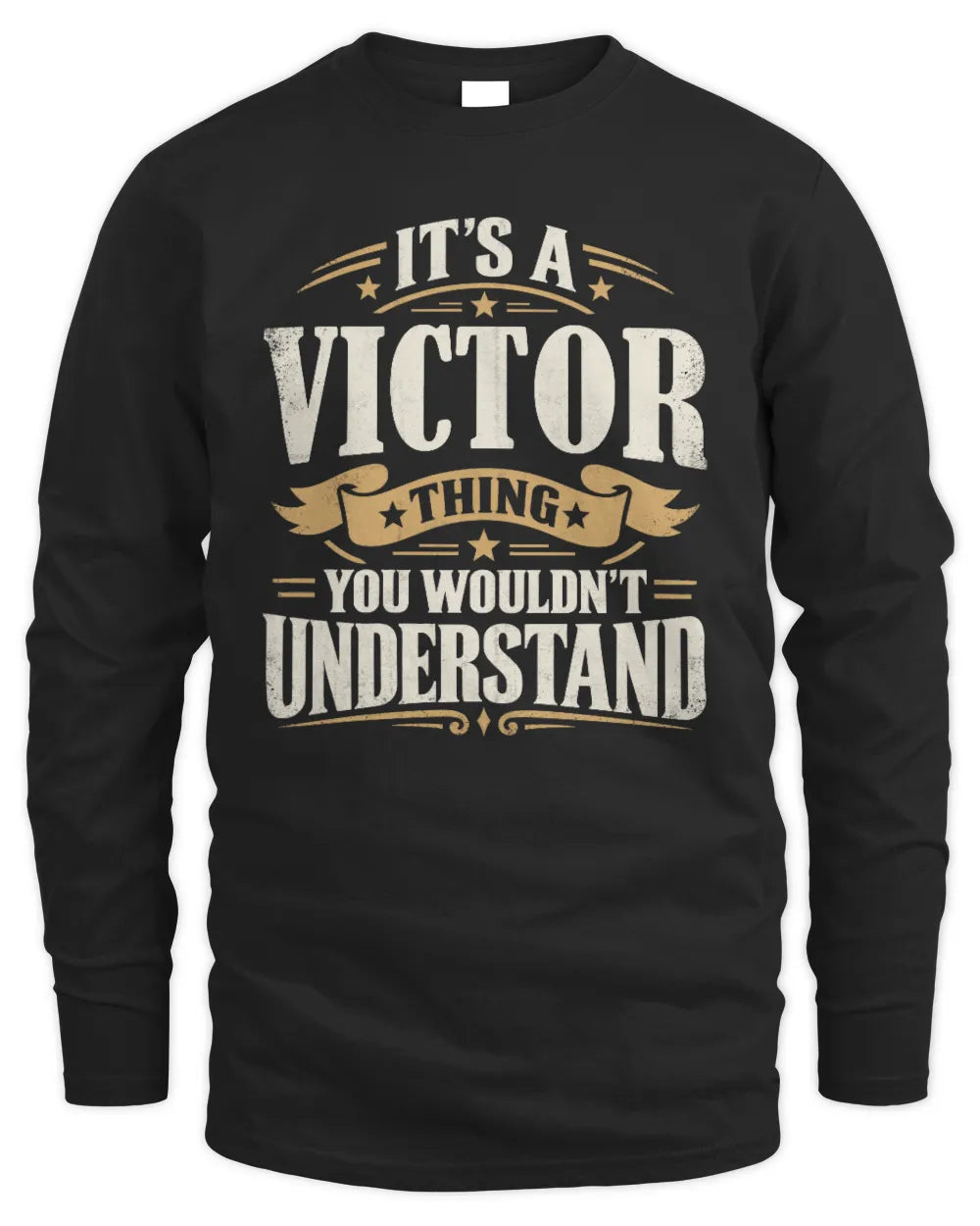 VICTOR P08 TH51 - Personalized “It’s a/an [NAME] Thing – You Wouldn’t Understand” Shirt - Men's Long Sleeved T-Shirt - Black