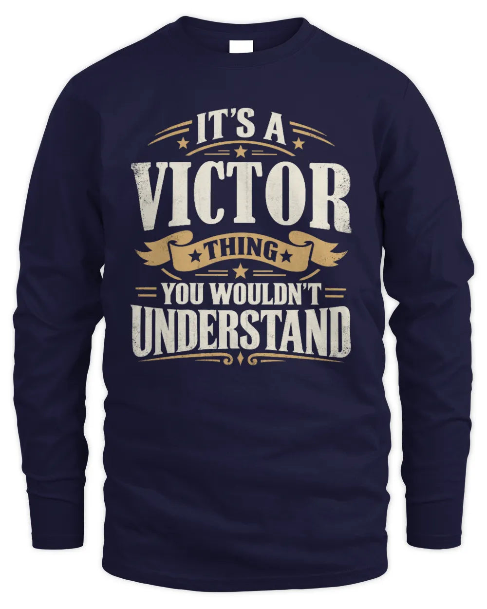 VICTOR P08 TH51 - Personalized “It’s a/an [NAME] Thing – You Wouldn’t Understand” Shirt - Men's Long Sleeved T-Shirt - Navy