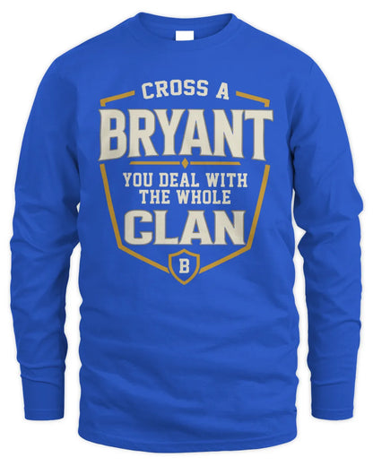 BRYANT NT1-K008 Cross A/An NAME, You Deal With the Whole Clan | Personalized Vintage T-Shirt - Men's Long Sleeved T-Shirt - Royal