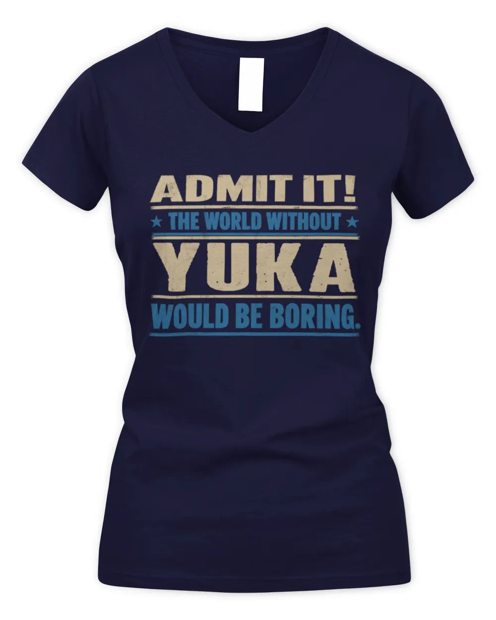 YUKA TP68-K2-968 – Personalized Funny Quote Apparel “The World Without NAME Would Be Boring” - Women's V-Neck T-Shirt - Navy