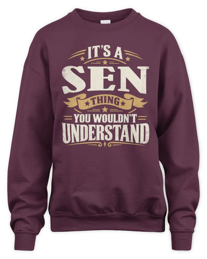 SEN P08 TH51 - Personalized “It’s a/an [NAME] Thing – You Wouldn’t Understand” Shirt - Unisex Sweatshirt - Maroon