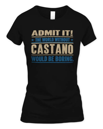 CASTANO TP68-K2-968 – Personalized Funny Quote Apparel “The World Without NAME Would Be Boring” - Women's Standard T-Shirt - Black