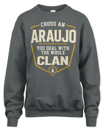 ARAUJO NT1-K008 Cross A/An NAME, You Deal With the Whole Clan | Personalized Vintage T-Shirt - Unisex Sweatshirt - Charcoal