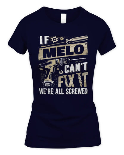 MELO TX03 P02 - Personalized Handyman Mechanic Shirt “If NAME Can’t Fix It, We’re All Screwed” - Women's Standard T-Shirt - Navy