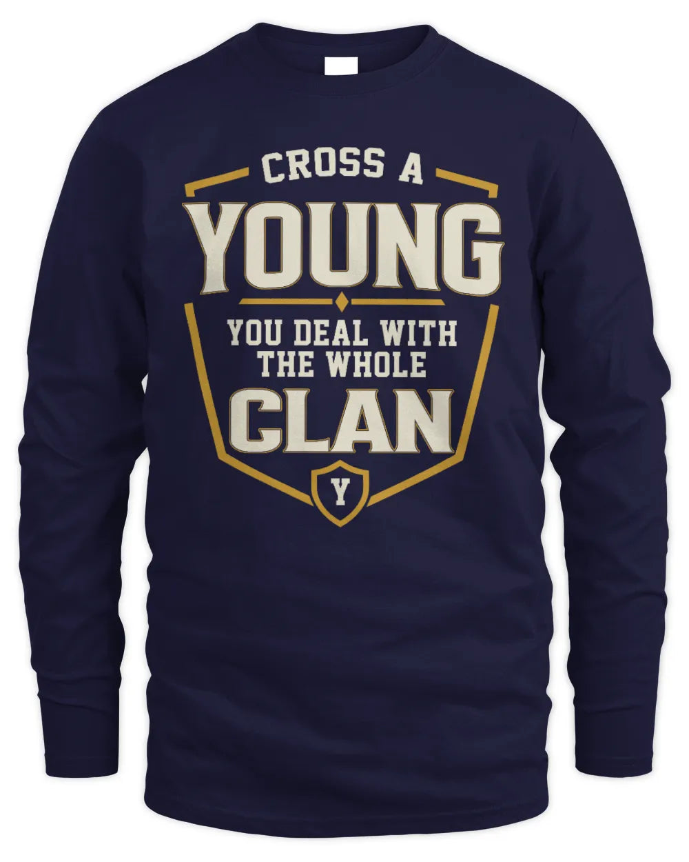 YOUNG NT1-K008 Cross A/An NAME, You Deal With the Whole Clan | Personalized Vintage T-Shirt - Men's Long Sleeved T-Shirt - Navy