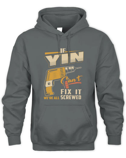 YIN TP22-K4-228 - Personalized Handyman T-Shirt “If AARON Can’t Fix It, We’re All Screwed” - Unisex Hoodie - Charcoal