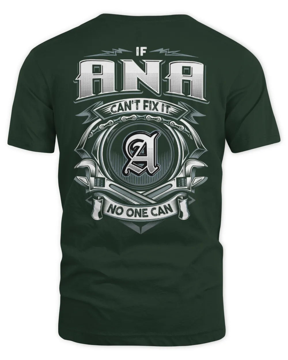 ANA AP81-K4-626 - Personalized Ahmed Quote Apparel “If Ahmed Can't Fix It, No One Can” - Unisex Standard T-Shirt - Forest Green