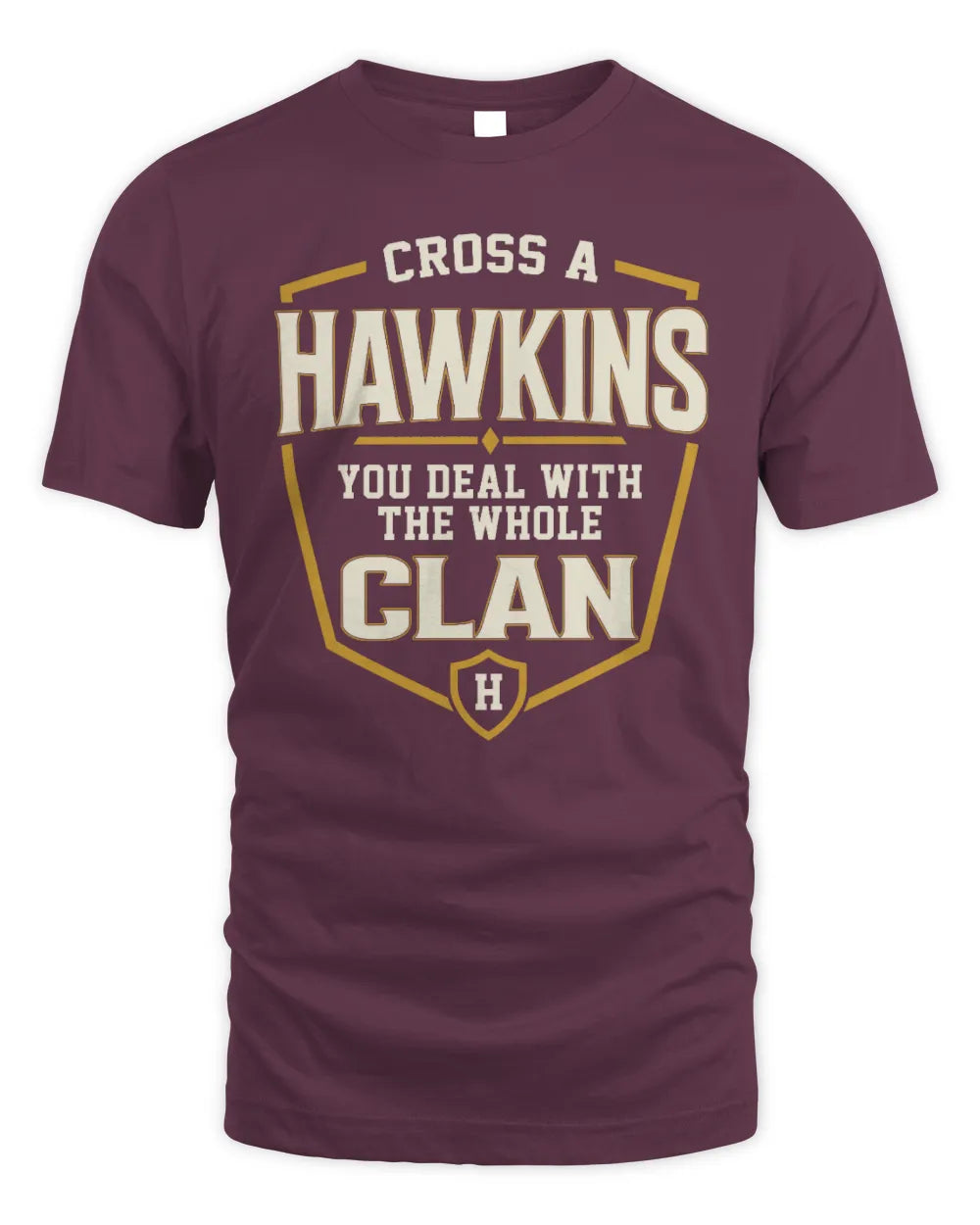 HAWKINS NT1-K008 Cross A/An NAME, You Deal With the Whole Clan | Personalized Vintage T-Shirt - Unisex Standard T-Shirt - Maroon