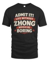 ZHONG P4 KT003 Personalized Funny Quote Apparel “Life Without NAME Would Be Boring” - Unisex Standard T-Shirt - Black