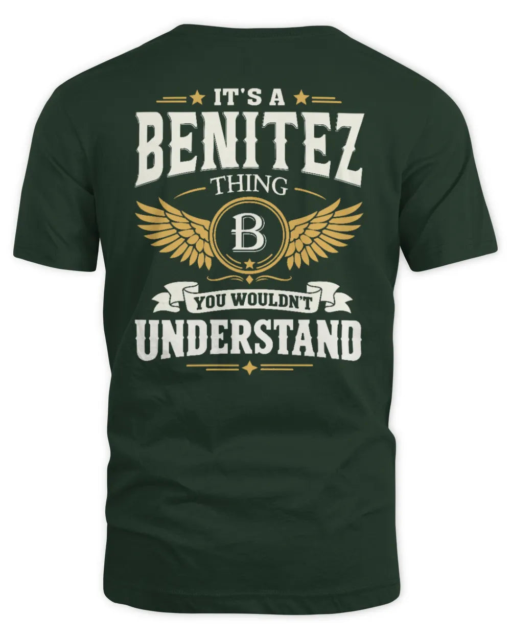 BENITEZ KT06-M008 It’s a [NAME] Thing – You Wouldn’t Understand | Personalized Vintage T-Shirt - Unisex Standard T-Shirt - Forest Green