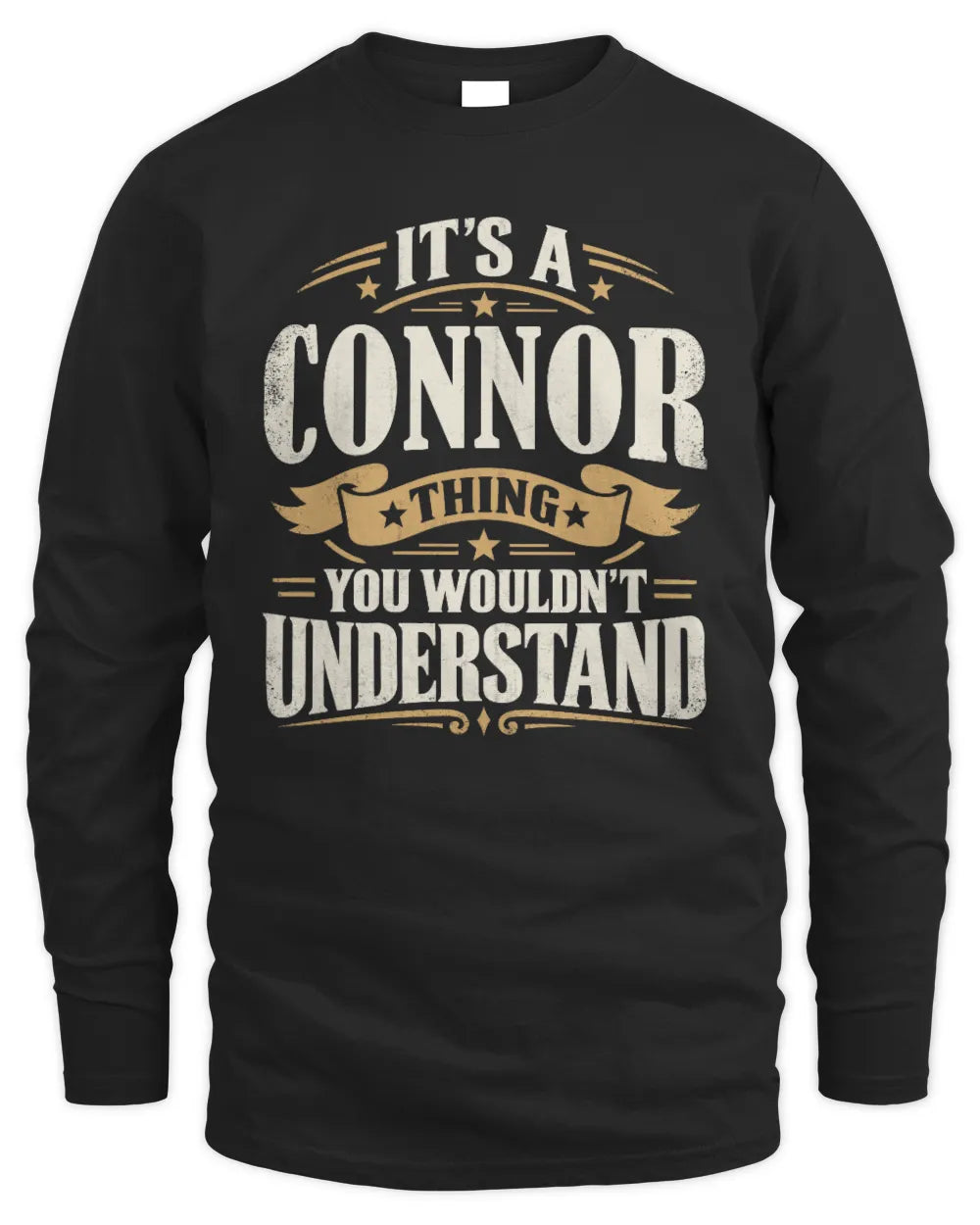 CONNOR P08 TH51 - Personalized “It’s a/an [NAME] Thing – You Wouldn’t Understand” Shirt - Men's Long Sleeved T-Shirt - Black