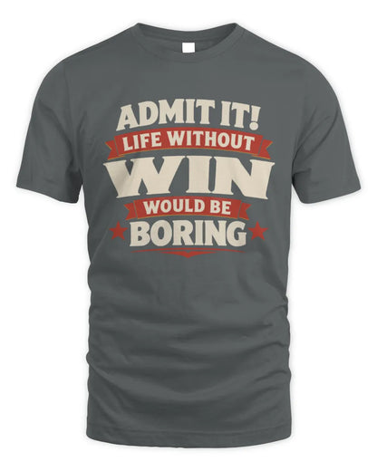 WIN P4 KT003 Personalized Funny Quote Apparel “Life Without NAME Would Be Boring” - Unisex Standard T-Shirt - Charcoal