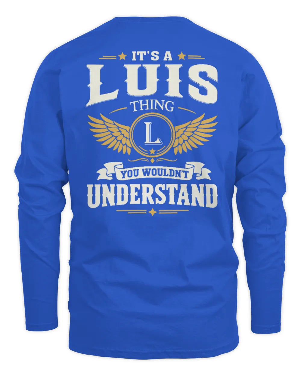 LUIS KT06-M008 It’s a [NAME] Thing – You Wouldn’t Understand | Personalized Vintage T-Shirt - Men's Long Sleeved T-Shirt - Royal