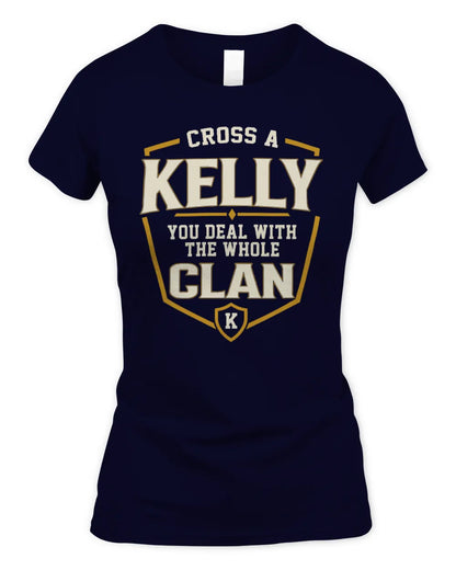 KELLY NT1-K008 Cross A/An NAME, You Deal With the Whole Clan | Personalized Vintage T-Shirt - Women's Standard T-Shirt - Navy