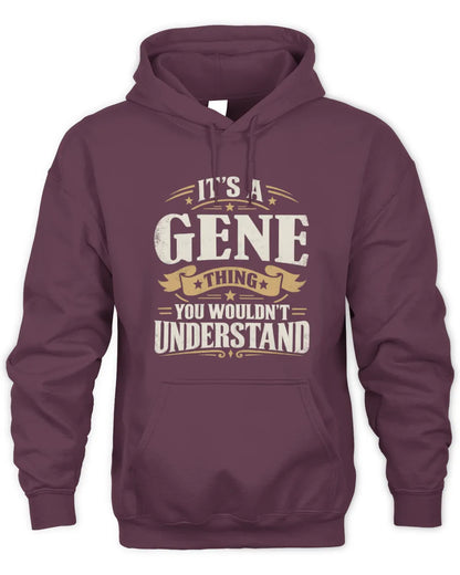 GENE P08 TH51 - Personalized “It’s a/an [NAME] Thing – You Wouldn’t Understand” Shirt - Unisex Hoodie - Maroon