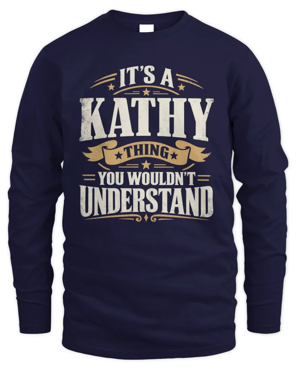 KATHY P08 TH51 - Personalized “It’s a/an [NAME] Thing – You Wouldn’t Understand” Shirt - Men's Long Sleeved T-Shirt - Navy