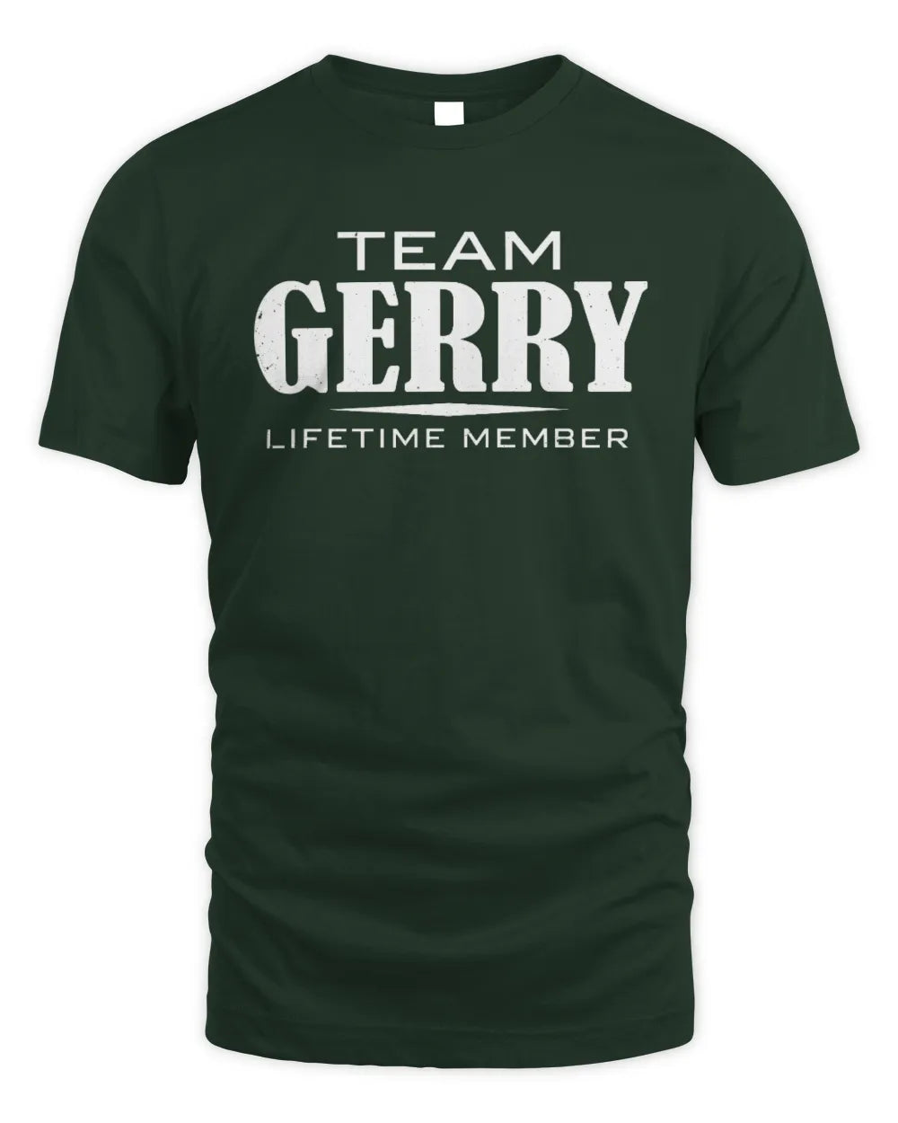 GERRY BL62-K4-128 - Personalized “Team NAME Lifetime Member” - Unisex Standard T-Shirt - Forest Green