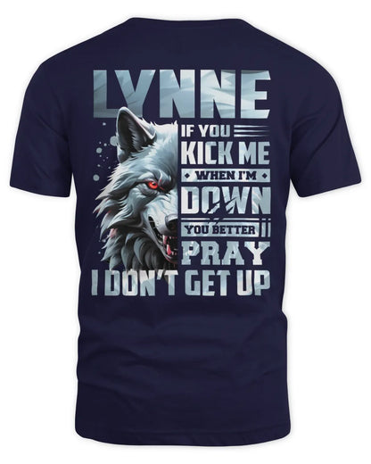 LYNNE AP62-K4-666 - Personalized Fierce Wolf Quote Apparel “If You Kick Me When I’m Down, You Better Pray I Don’t Get Up” - Unisex Standard T-Shirt - Navy