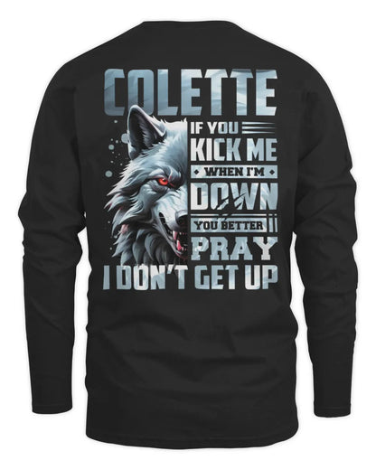 COLETTE AP62-K4-666 - Personalized Fierce Wolf Quote Apparel “If You Kick Me When I’m Down, You Better Pray I Don’t Get Up” - Men's Long Sleeved T-Shirt - Black