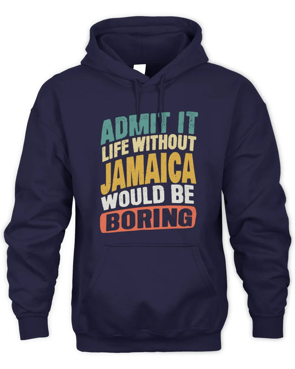 JAMAICA TP88-K4-229
Personalized Funny Quote Apparel “Life Without NAME Would Be Boring” - Unisex Hoodie - Navy