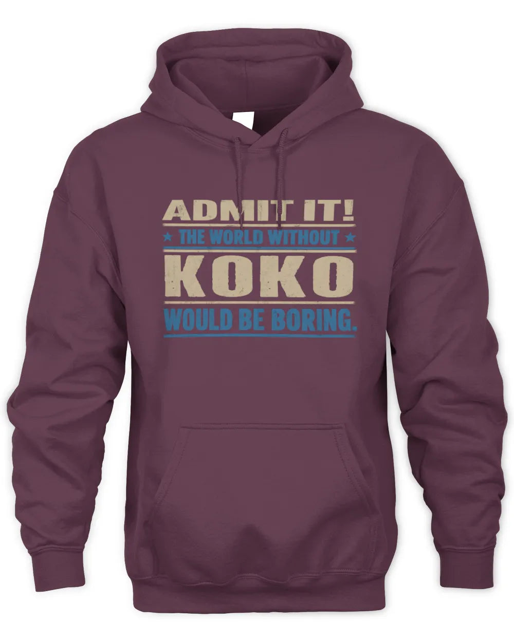 KOKO TP68-K2-968 – Personalized Funny Quote Apparel “The World Without NAME Would Be Boring” - Unisex Hoodie - Maroon