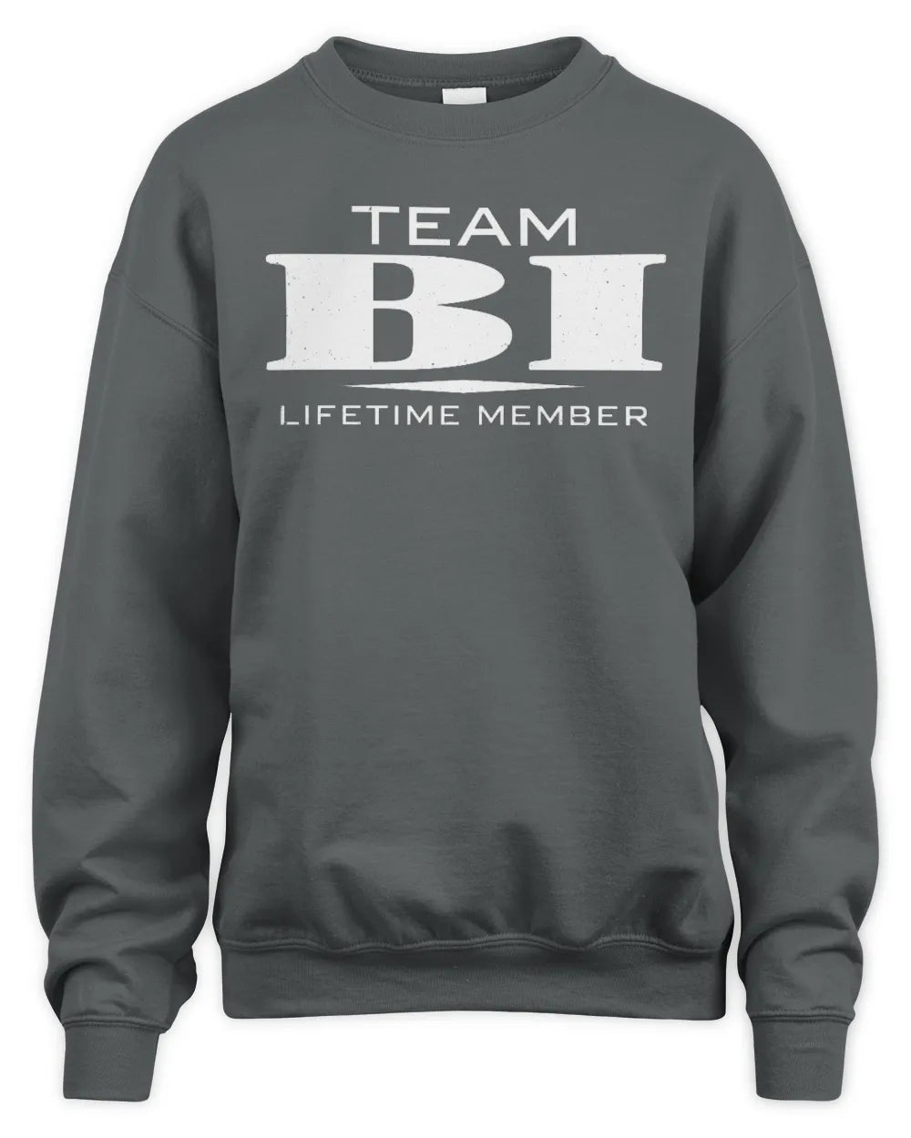 BI BL62-K4-128 - Personalized “Team NAME Lifetime Member” - Unisex Sweatshirt - Charcoal