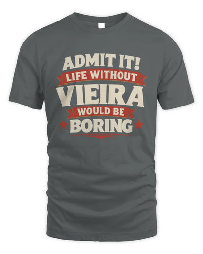 VIEIRA P4 KT003 Personalized Funny Quote Apparel “Life Without NAME Would Be Boring” - Unisex Standard T-Shirt - Charcoal